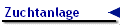 Zuchtanlage