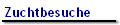 Zuchtbesuche